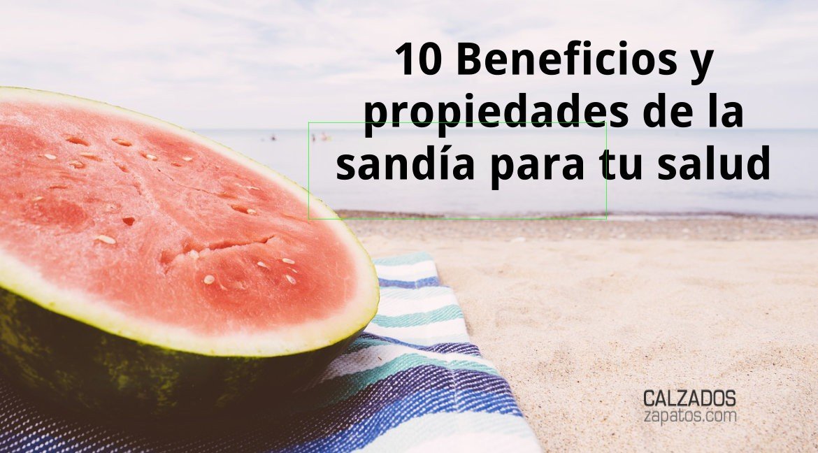 10 Beneficios y propiedades de la sandía para tu salud
