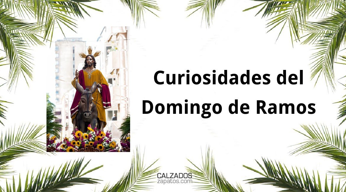 Curiosidades del Domingo de Ramos