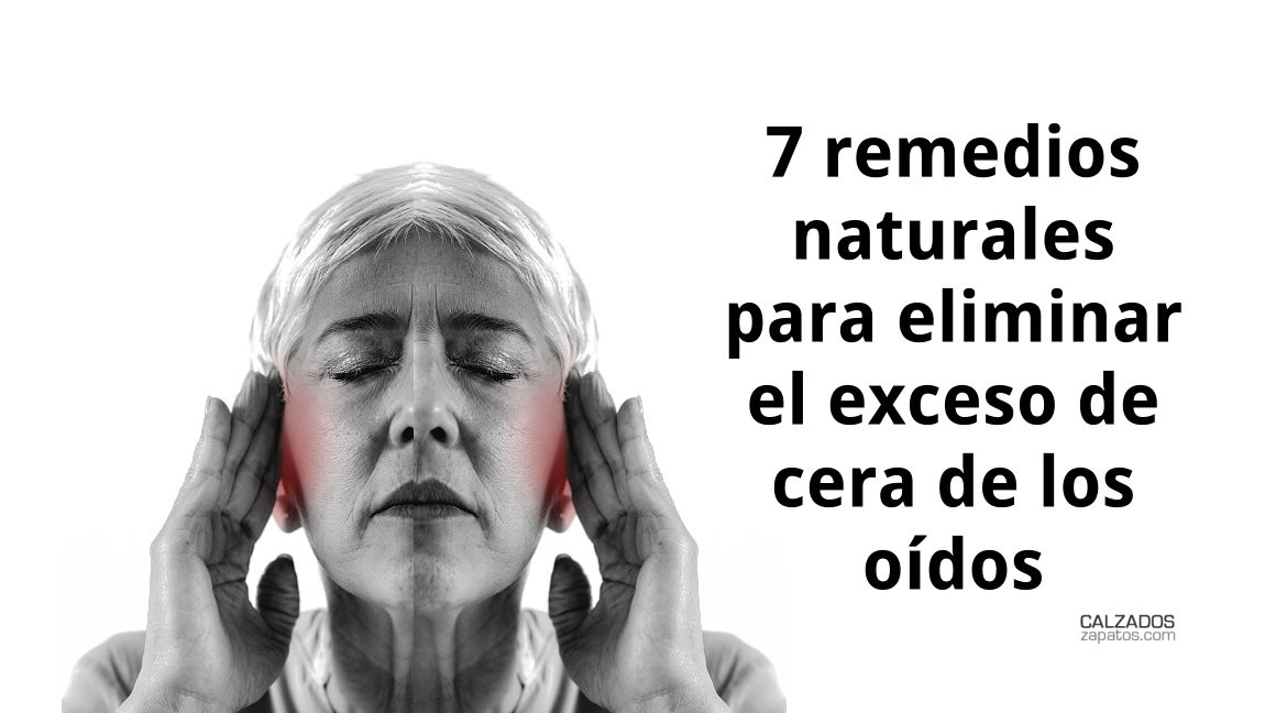 7 remedios naturales para eliminar el exceso de cera de los oídos