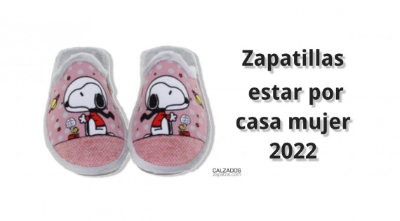 Zapatillas de estar por casa mujer 2022