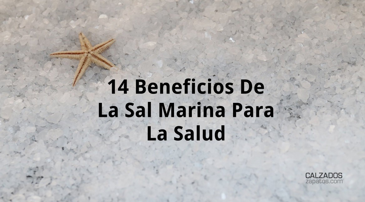14 Beneficios De La Sal Marina Para La Salud 