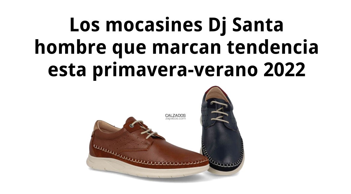 The Dj Santa moccasins for men that set the trend this spring-summer 2022