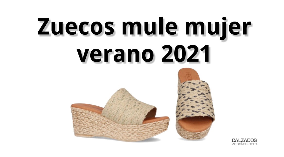 Zuecos mule mujer verano 2021