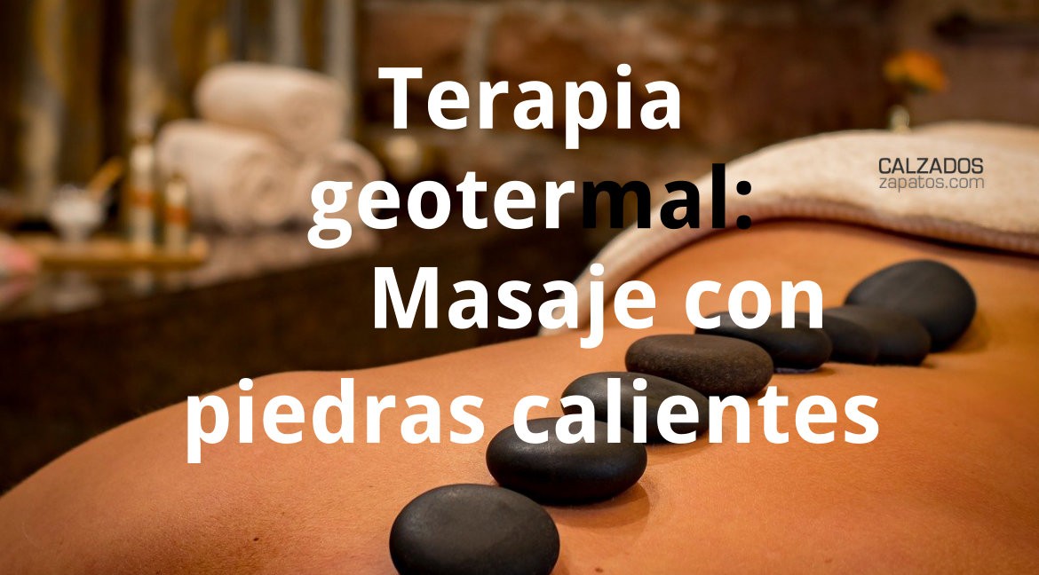 Terapia Geotermal: Masaje con piedras calientes