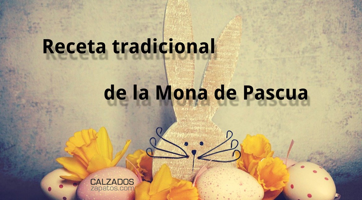 Receta tradicional de las Monas de Pascua