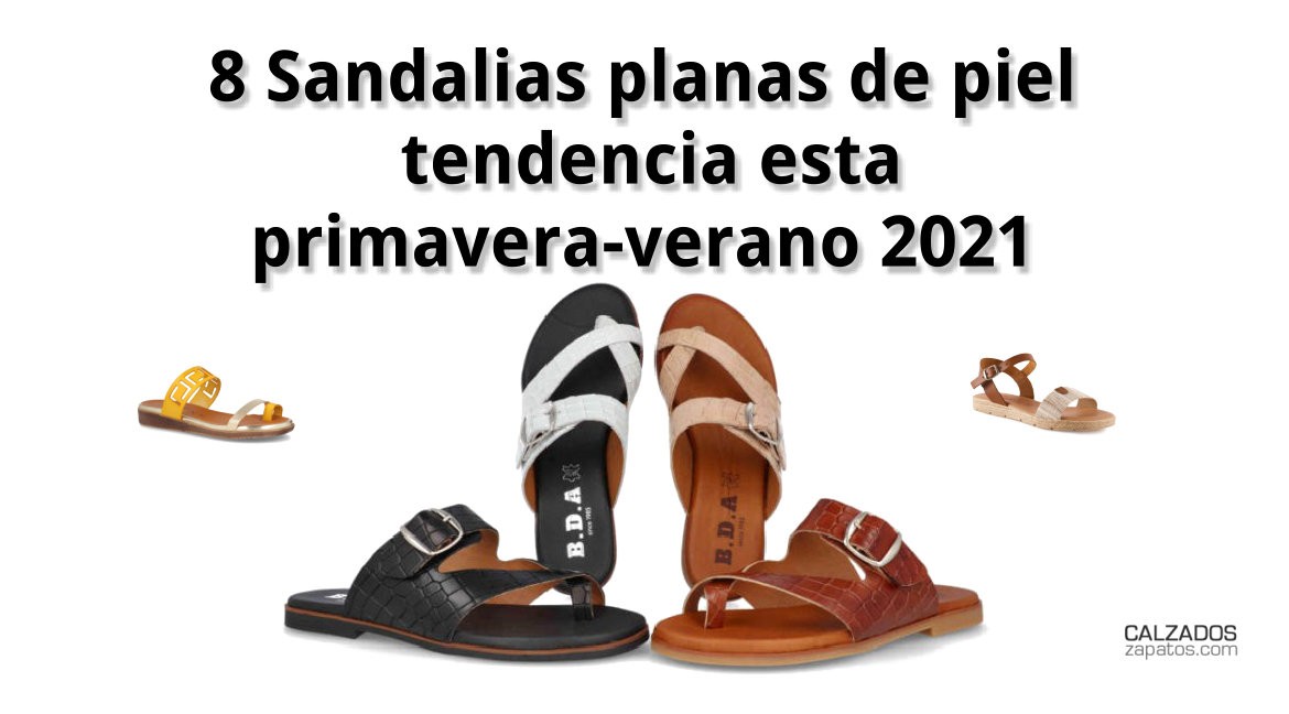 8 Sandalias planas de piel para mujer que son tendencia esta temporada primavera-verano 2021